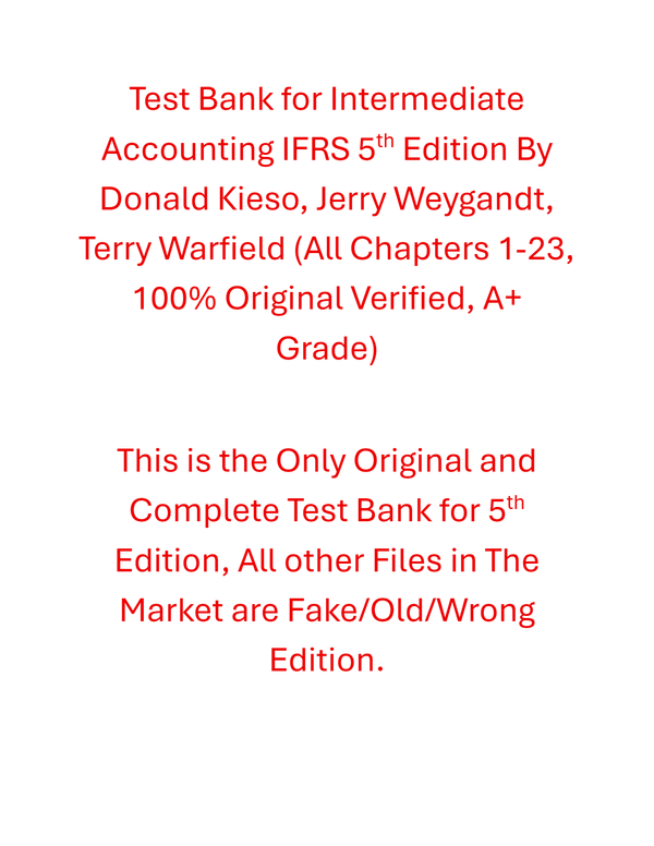 Test Bank Intermediate Accounting IFRS 5th Edition By Donald Kieso, Jerry Weygandt, Terry Warfield