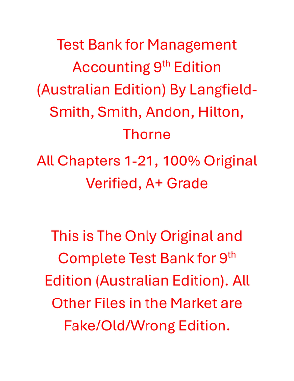 Test Bank Management Accounting 9th Edition (Australian Edition) By Langfield-Smith, Smith, Andon, Hilton, Thorne
