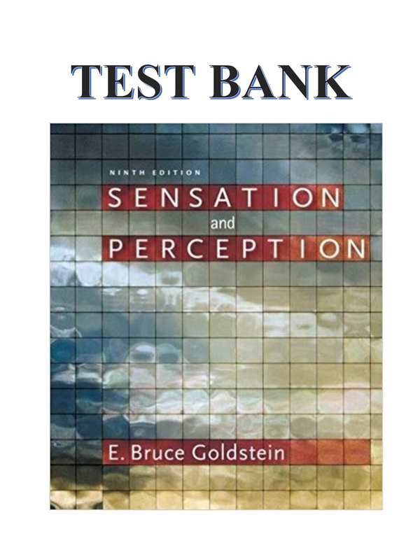 Test Bank for Sensation and Perception, 9th Edition, E. Bruce Goldstein, ISBN-10: 1133958494, ISBN-13: 9781133958499