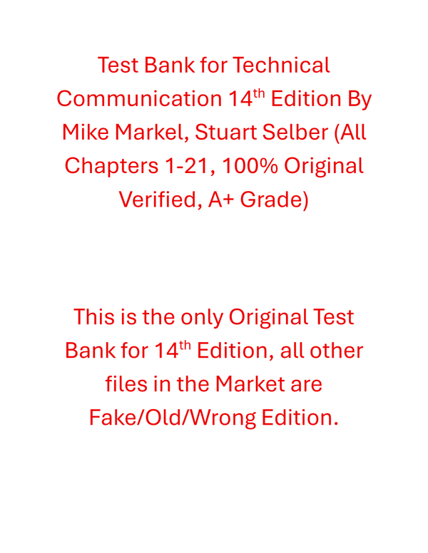 Test Bank for Technical Communication 14th Edition By Mike Markel, Stuart Selber