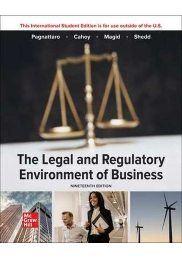 The Legal And Regulatory Environment Of Business 19th Edition By Marissa Pagnattaro, Daniel Cahoy, Julie Manning Majid SOLUTIONS MANUAL