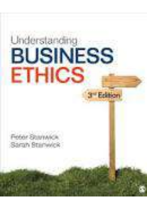 Understanding Business Ethics 3rd Edition By Peters A. Stanwick Chapter 1_13 SOLUTIONS MANUAL
