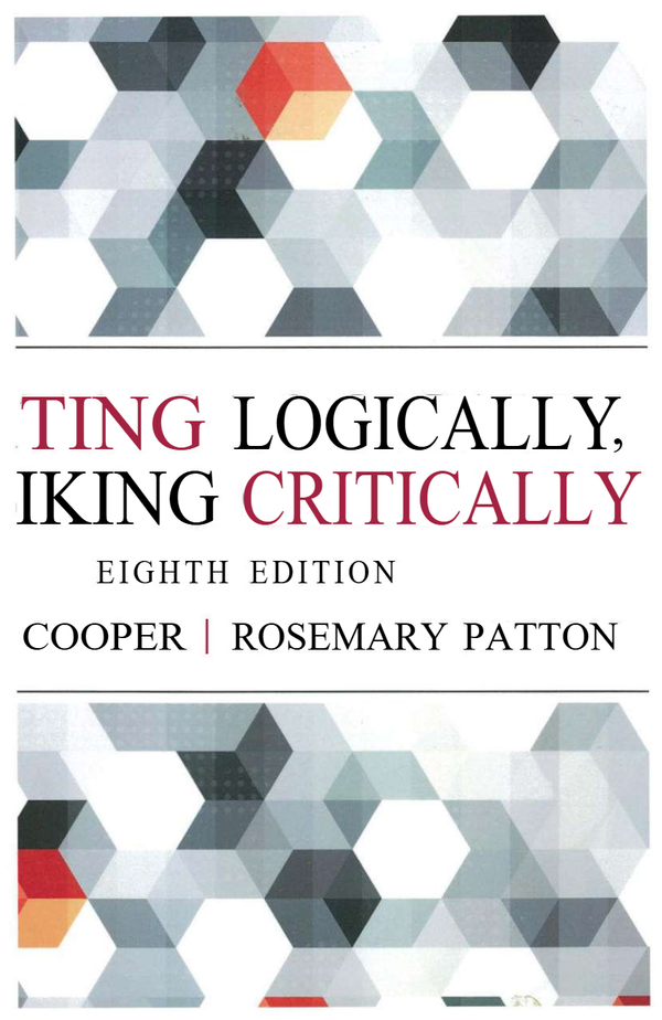 Writing Logically, Thinking Critically 8th Edition Sheila Cooper, Rosemary Patton