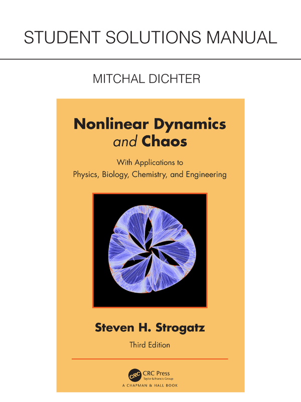 eBook Student Solutions Manual for Non Linear Dynamics and Chaos With Applications to Physics, Biology, Chemistry, and Engineering 3rd Edition By Mitchal Dichter