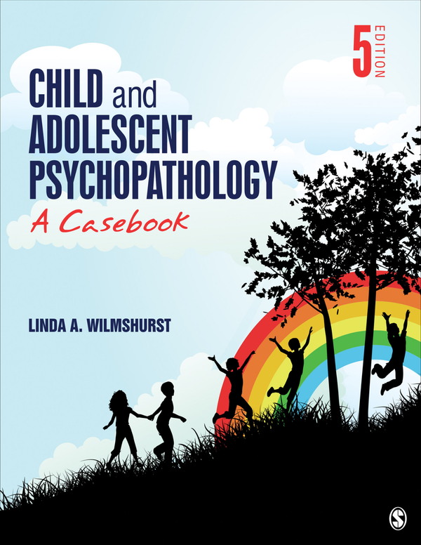 Child and Adolescent Psychopathology A Casebook 5th Edition By Linda Wilmshurst