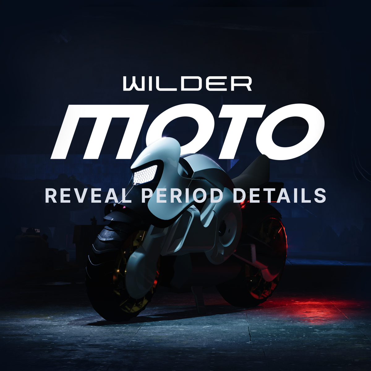 Wilder Moto: Reveal Period Details