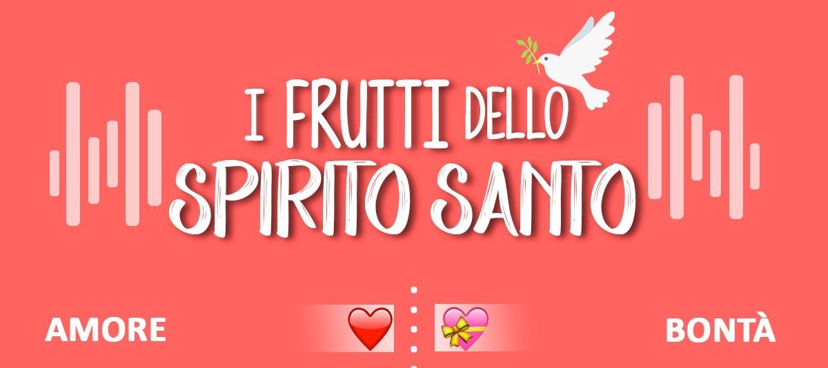 Quali sono i Frutti dello Spirito Santo? [INFOGRAFICA]