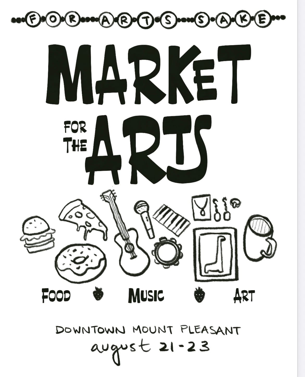 Market for the Arts - food, music, art - Downtown Mount Pleasant August 21-23