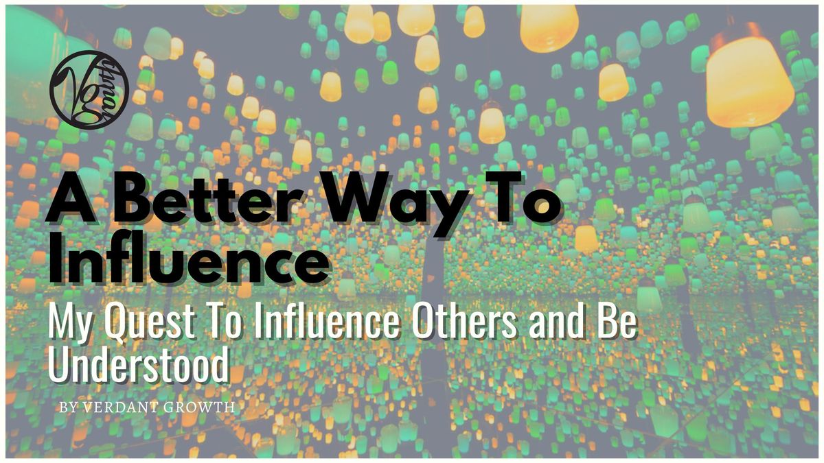 A Better Way To Influence