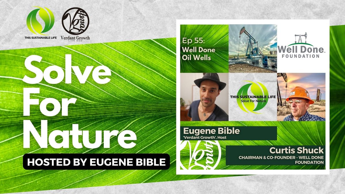 TSL:SFN - Well Done Oil Wells w/ Curtis Shuck (Well Done Foundation)