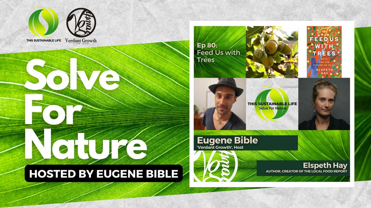 TSL:SFN - Feed Us With Trees w/ Elspeth Hay