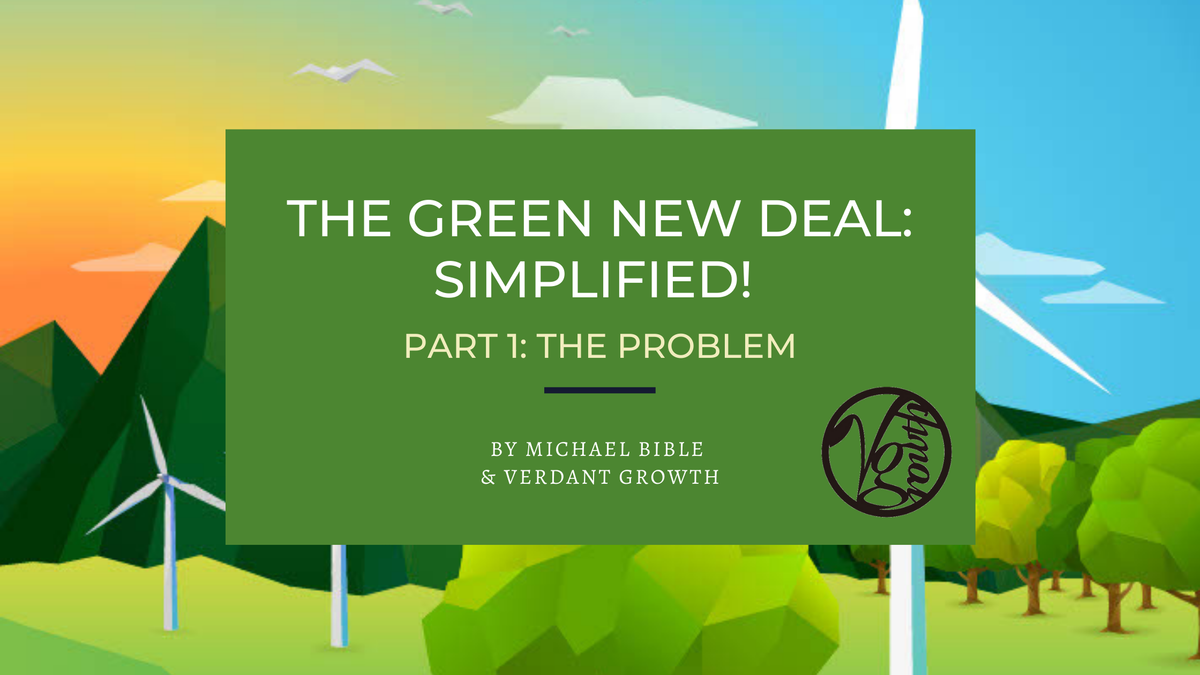 The Green New Deal: Simplified (Part 1/2)