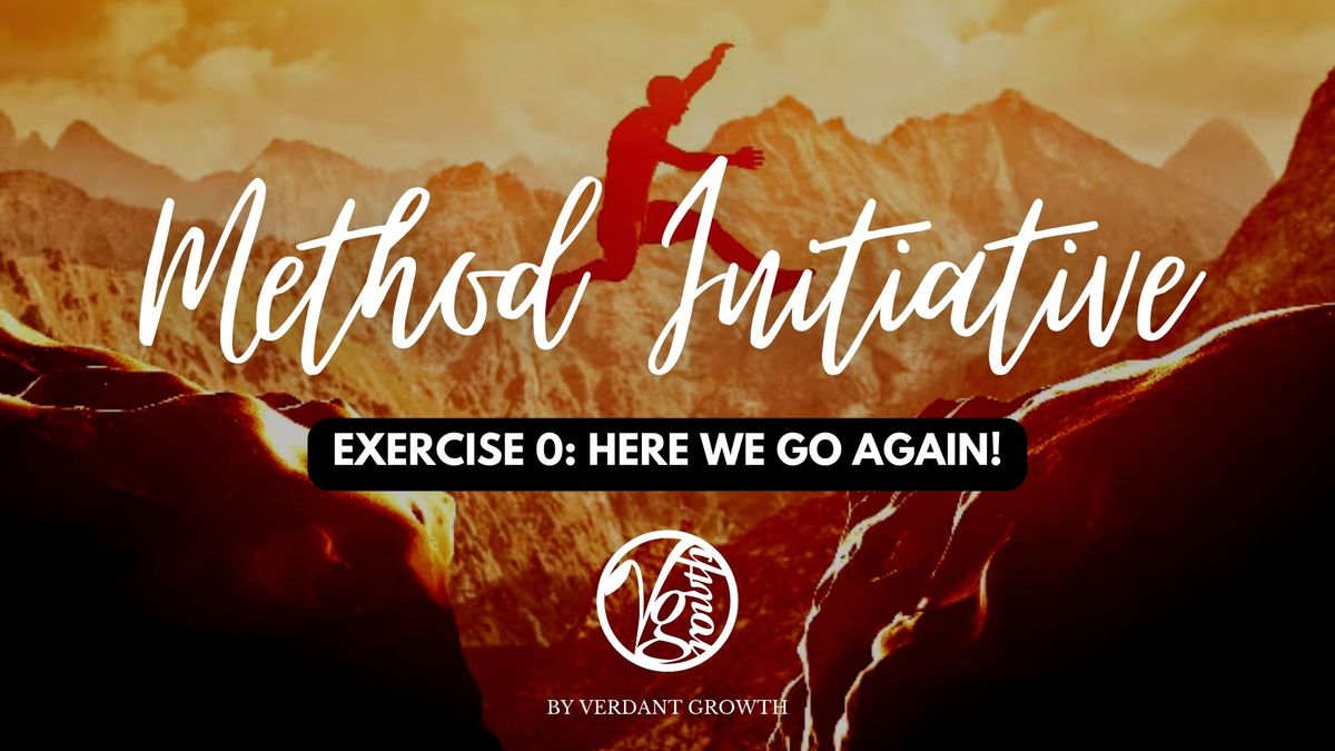 Method Initiative - Exercise 0: Here We Go Again!