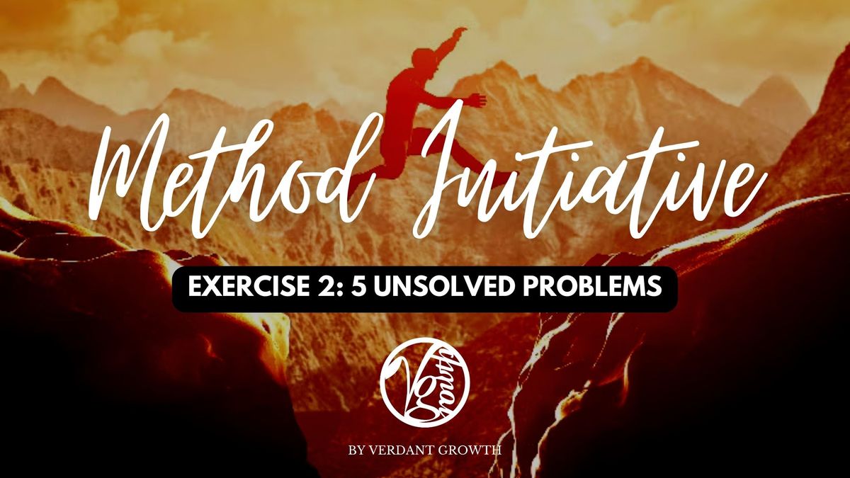 Method Initiative - Exercise 2: 5 Unsolved Problems