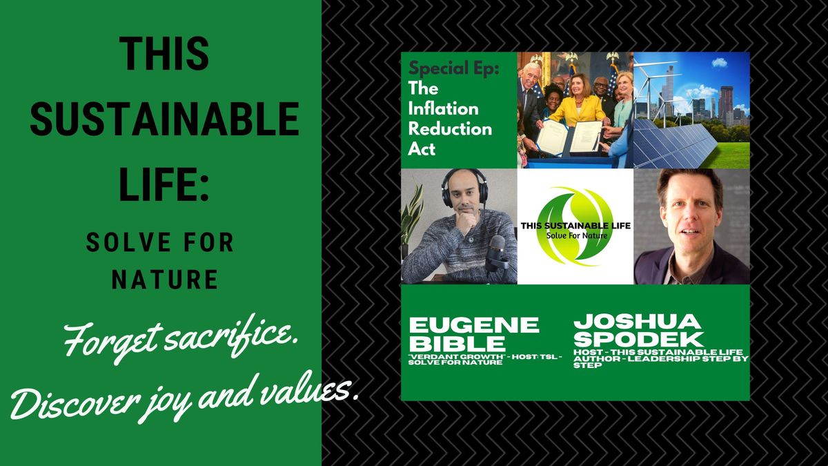 TSL:SFN Special Episode - The Inflation Reduction Act w/ Joshua Spodek