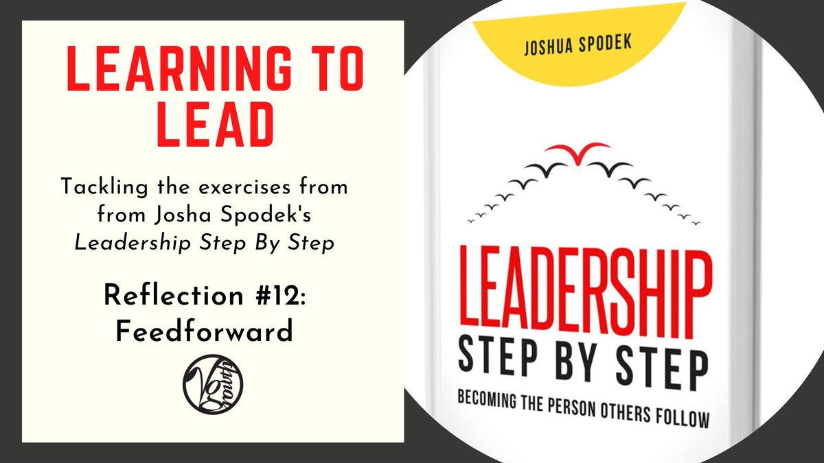 Leadership Step By Step – Exercise #12: Feedforward