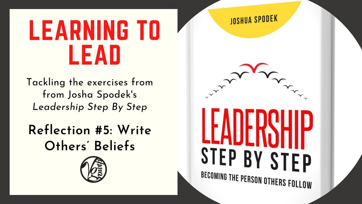 Leadership Step By Step - Exercise #5: Write Others’ Beliefs