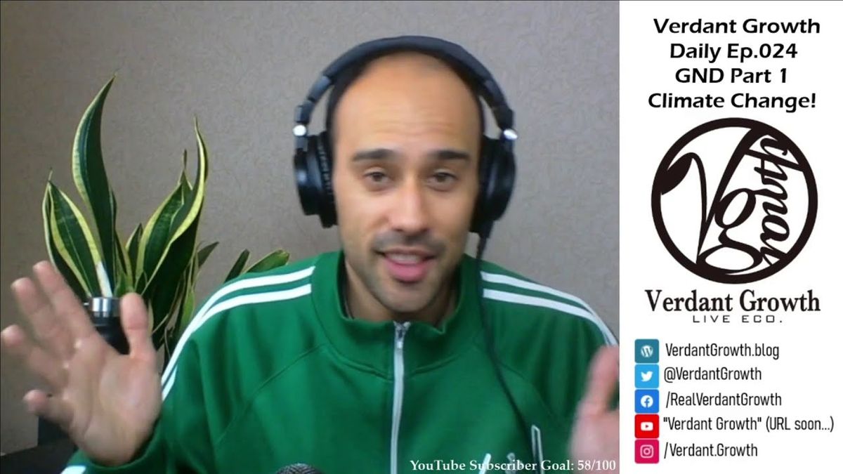 The VG Daily: 024 - The Green New Deal Part 1: Climate Change