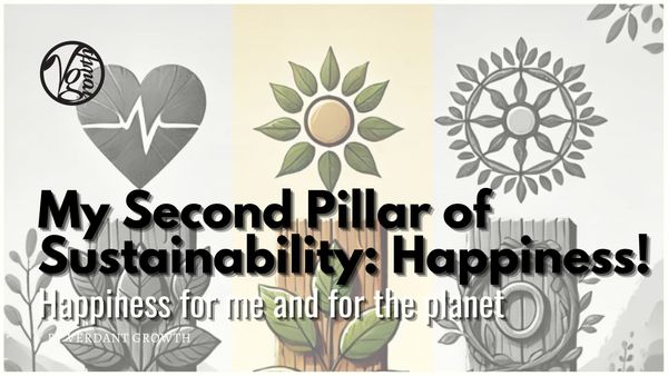 My Second Pillar of Sustainability: Happiness