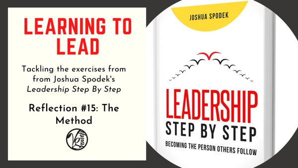 Leadership Step By Step – Exercise #15: The Method