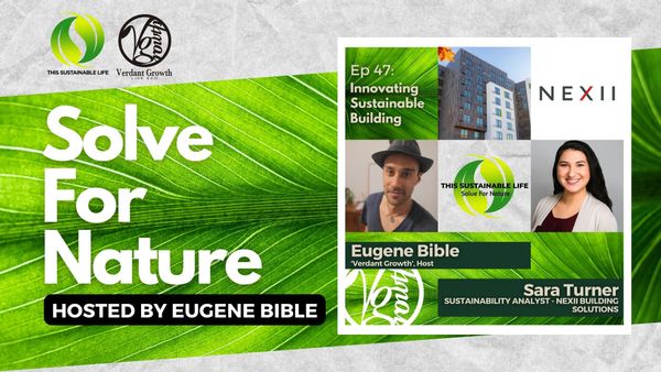 TSL:SFN - Innovating Sustainable Building w/ Sara Turner (Nexii)