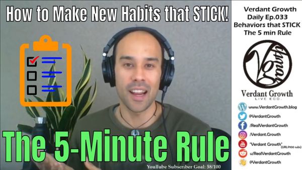 The VG Daily: 033 - Making Changes That Stick (The 5-Minute Rule)