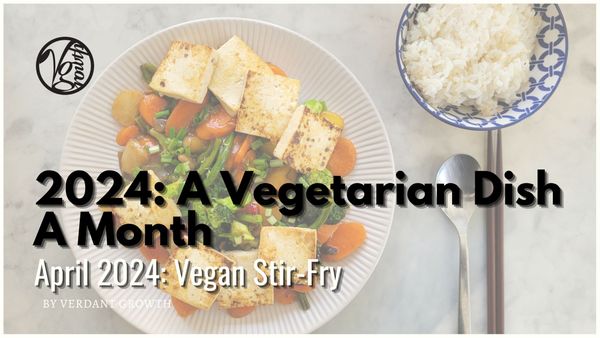 A Vegetarian Dish A Month – Apr 2024: Vegan Stir-Fry