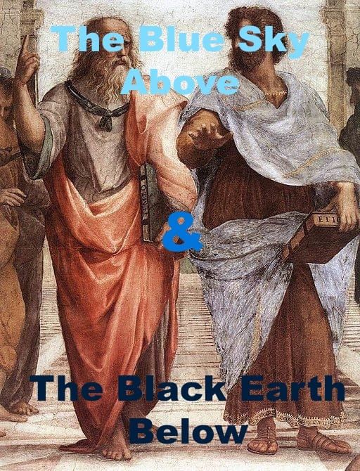 The Blue Sky Above & The Black Earth Below, Pt. 1