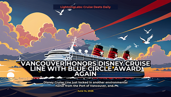 Vancouver Honors Disney Cruise Line With Blue Circle Award Again