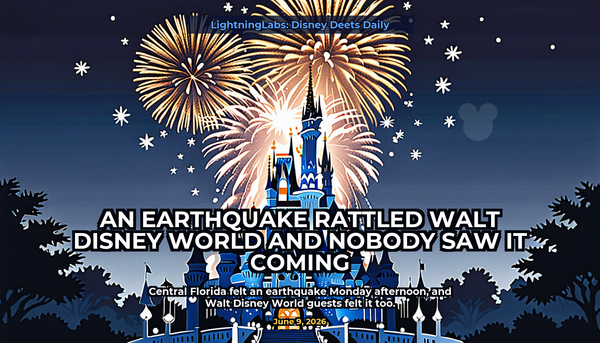 An Earthquake Rattled Walt Disney World and Nobody Saw It Coming