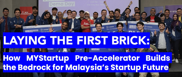 MYStartup Pre-Accelerator: Membina Asas Masa Depan Startup Malaysia