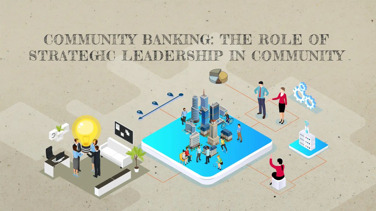 Community Banking: The Role of Strategic Leadership in Community Engagement