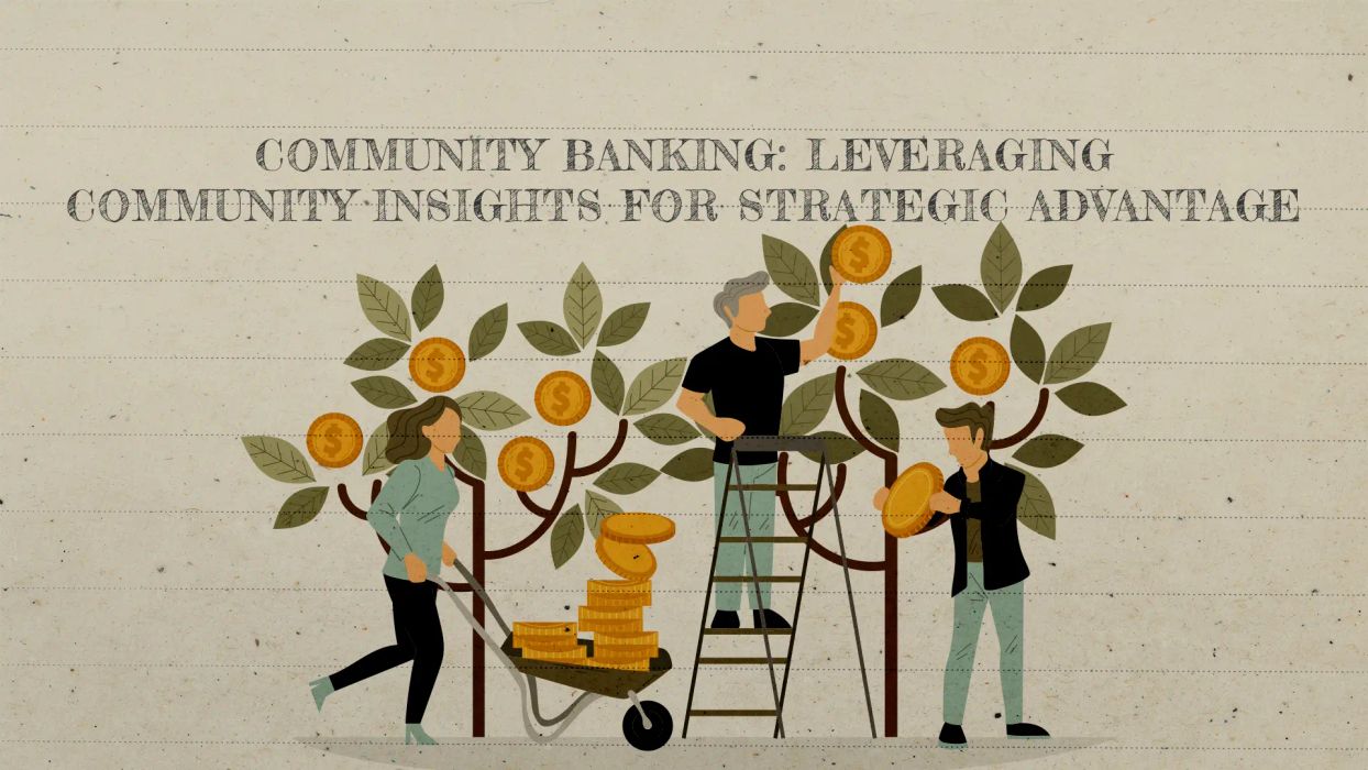 Community Banking: Leveraging Community Insights for Strategic Advantage
