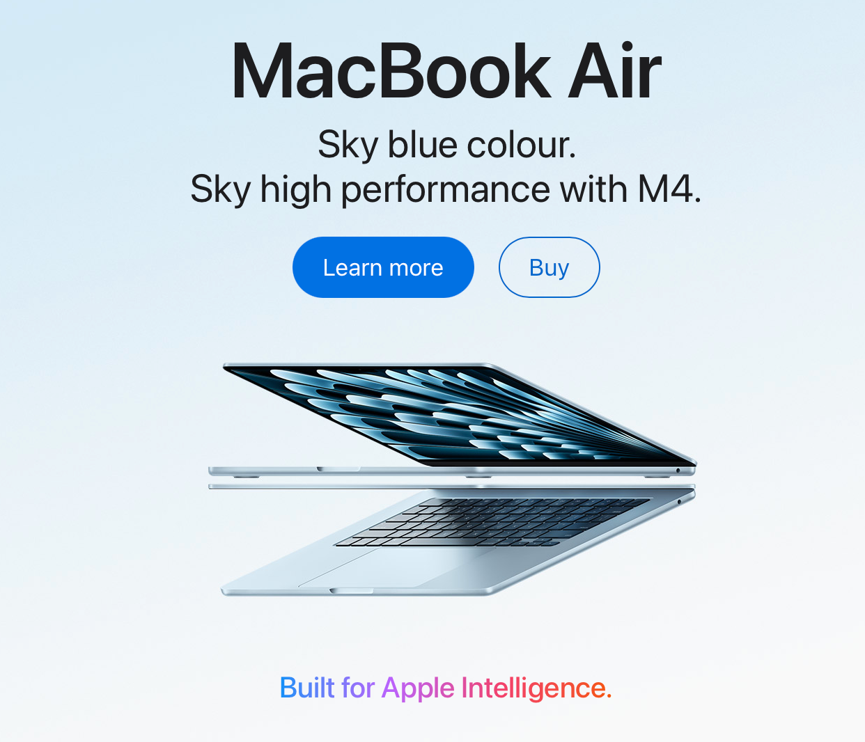 Apple promotional image for the MacBook Air in a new sky blue colour, featuring the tagline “Sky blue colour. Sky high performance with M4.” The laptop is shown partially open, with sleek edges and a vibrant screen. Buttons below read “Learn more” and “Buy.” The phrase “Built for Apple Intelligence” is displayed at the bottom in a gradient.