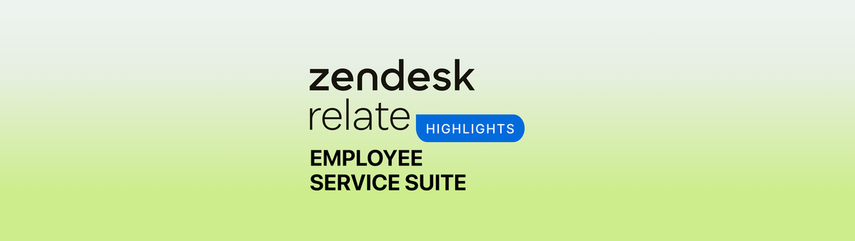 Preview of the Zendesk Employee Service Suite at Relate