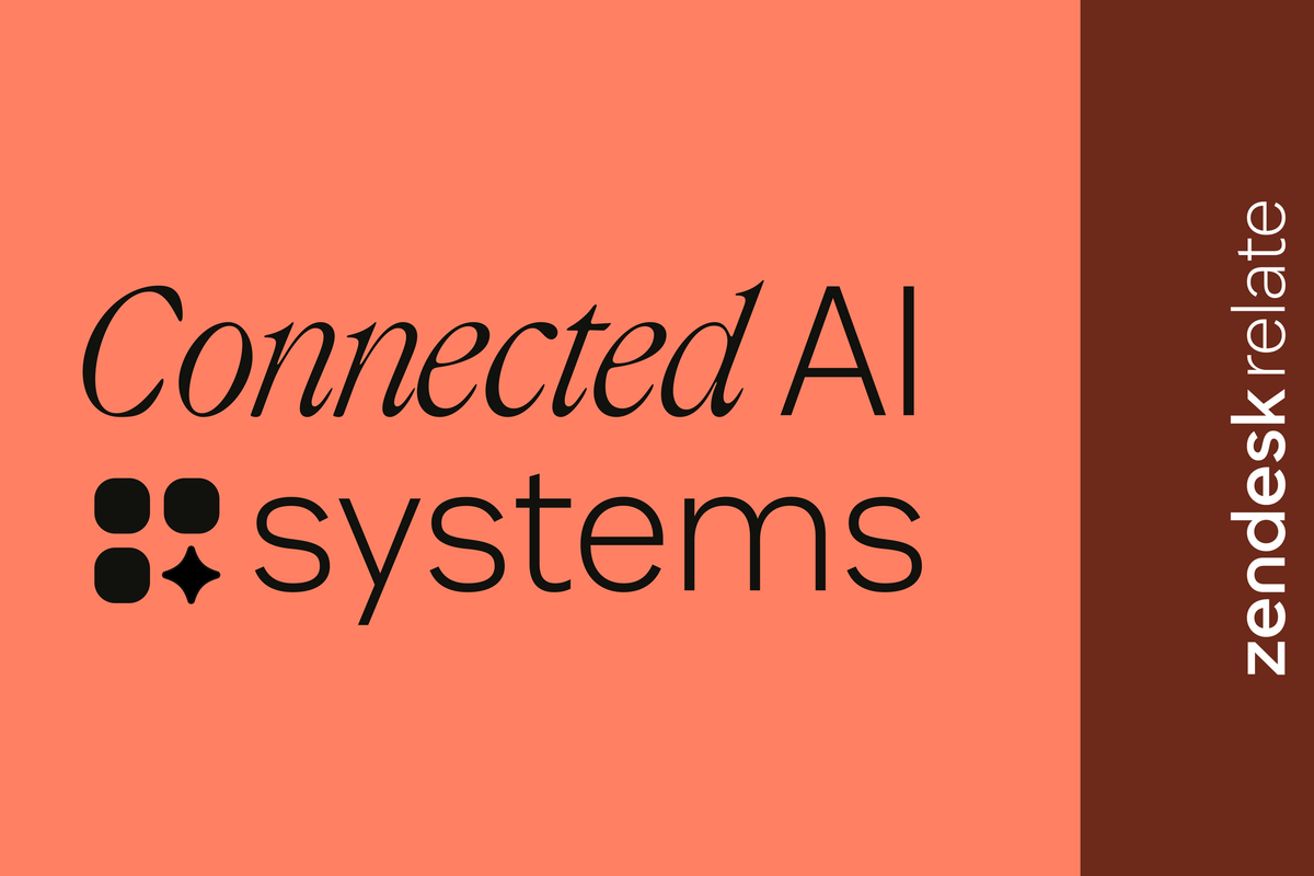 Zendesk Relate 2026 - Connected AI systems