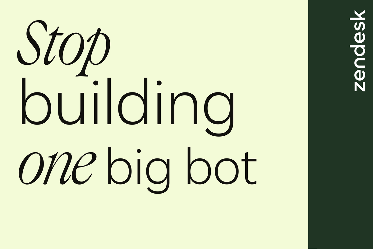 Stop building one big bot