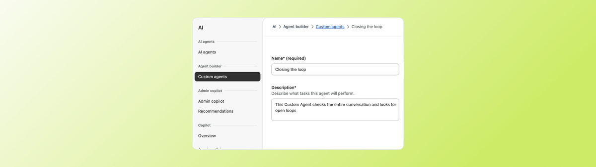 Closing the Resolution Loop with Custom Agents