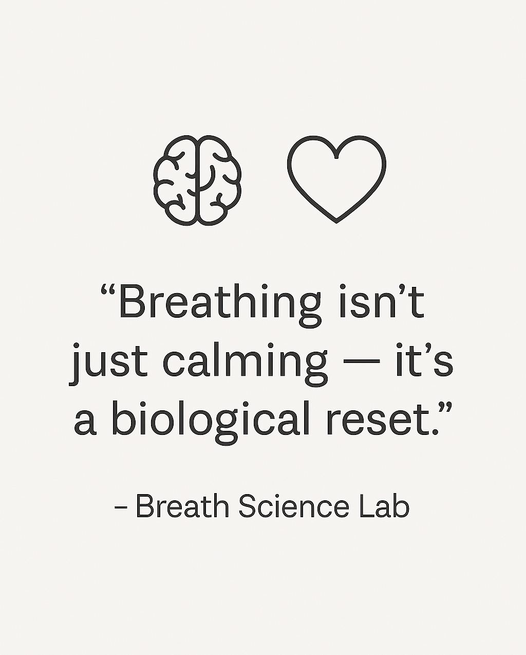 "Breathing isn’t just calming — it’s a biological reset" — Breath Science Lab.