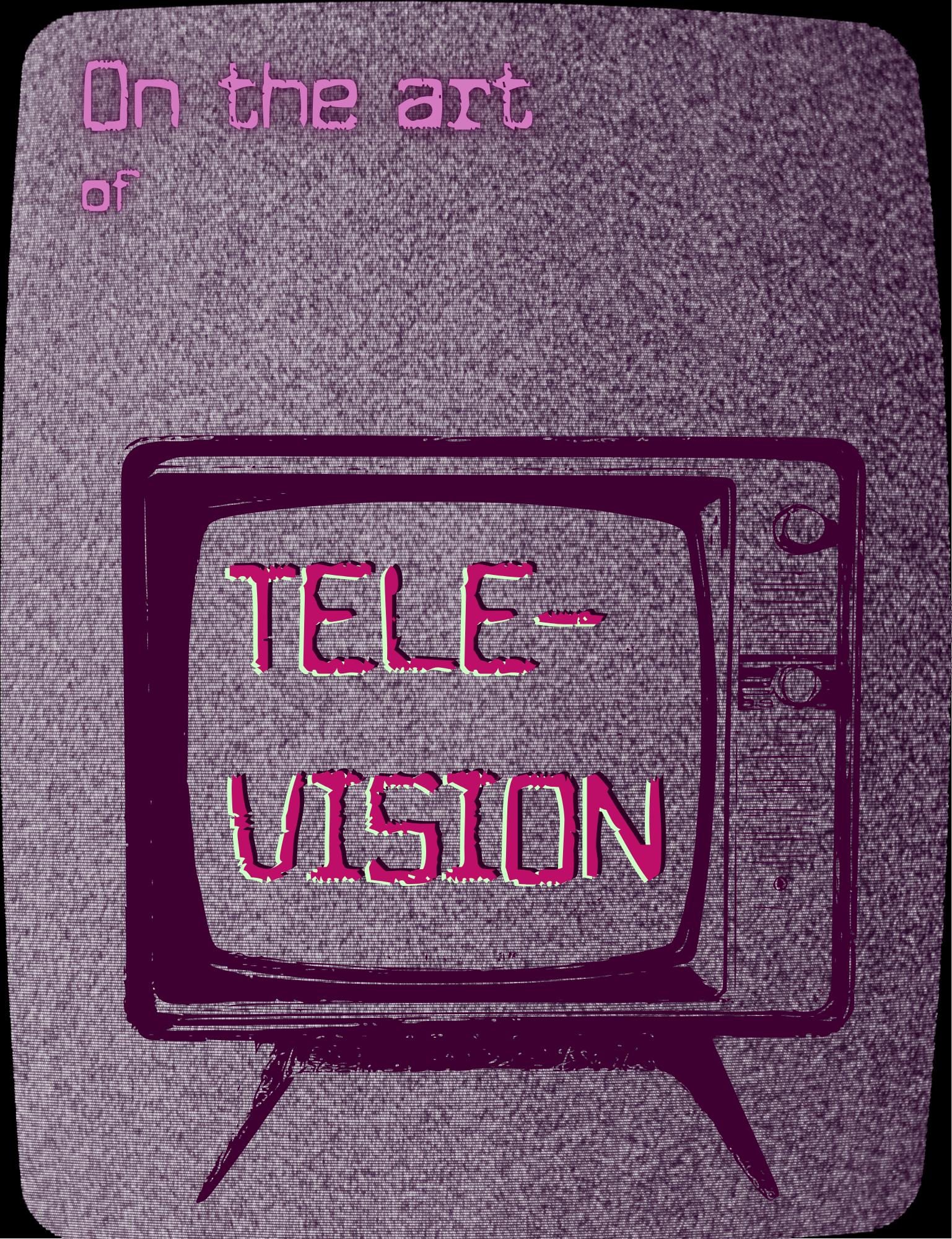 On the Art of Television