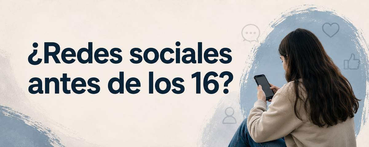 ¿Redes sociales antes de los 16?