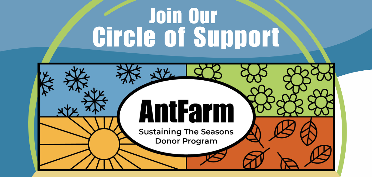 Showing Up for AntFarm When It Matters Most