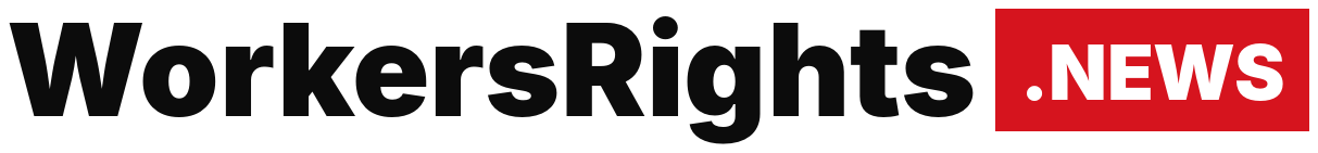 WorkersRights.News