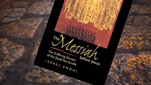 The Messiah Before Jesus by Israel Knohl