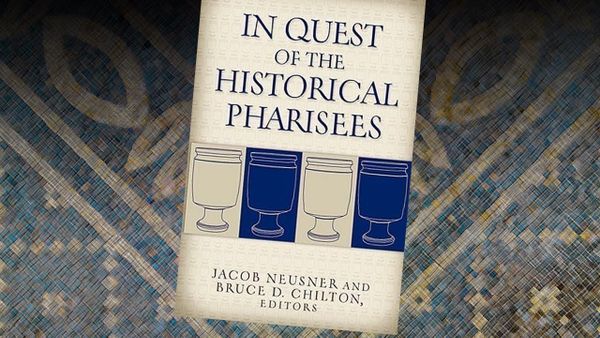 In Quest of the Historical Pharisees by Jacob Neusner and Bruce Chilton