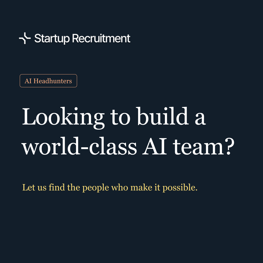 Startup Recruitment – looking to build a world-class AI team? Let us find the people who make it possible