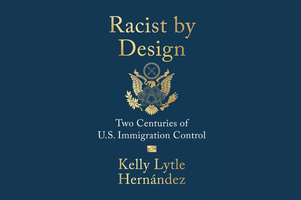 The U.S. Immigration Regime Is ‘Racist by Design’