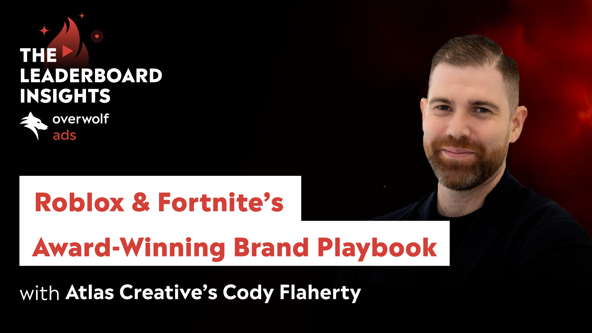 Roblox & Fortnite’s Award-Winning Brand Playbook with Atlas Creative’s Cody Flaherty