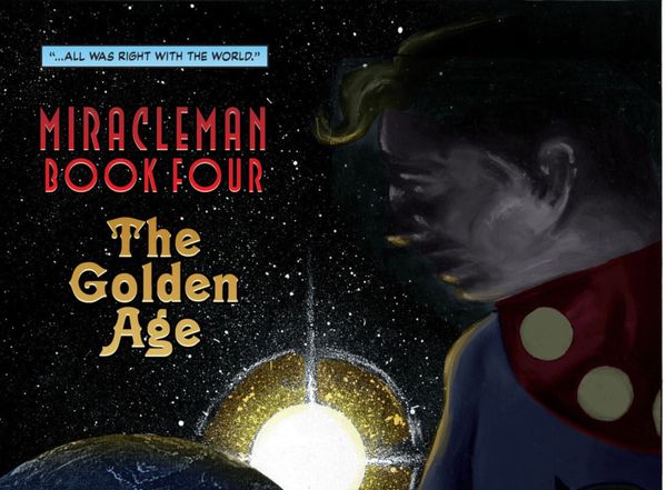 From the Archive- Miracleman: The Golden Age
