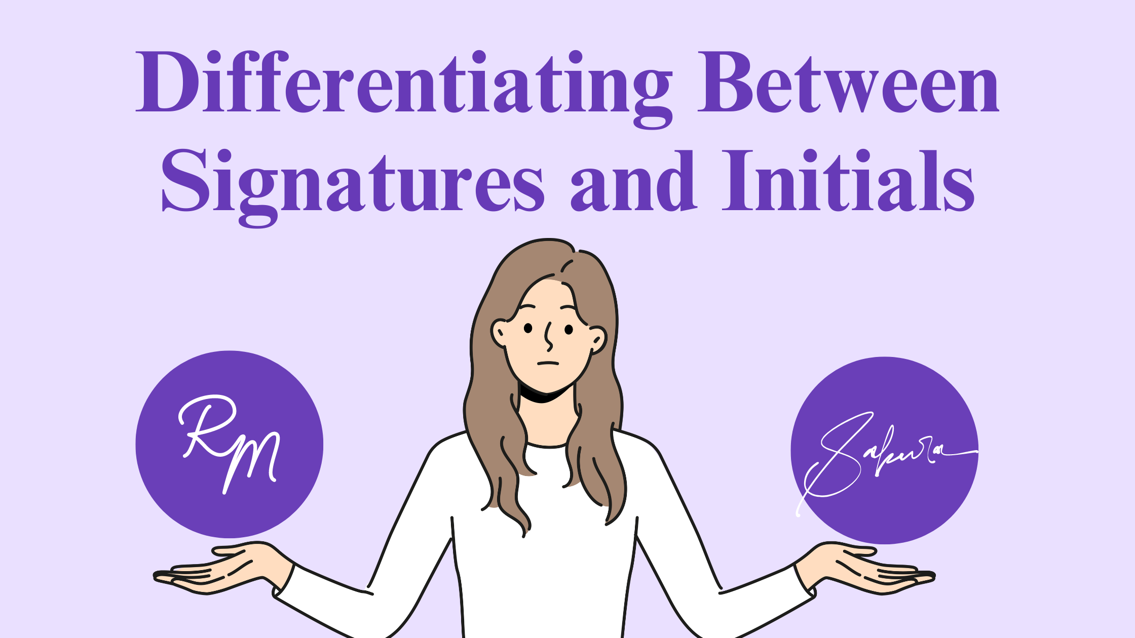 Differences Between Initials vs Signature